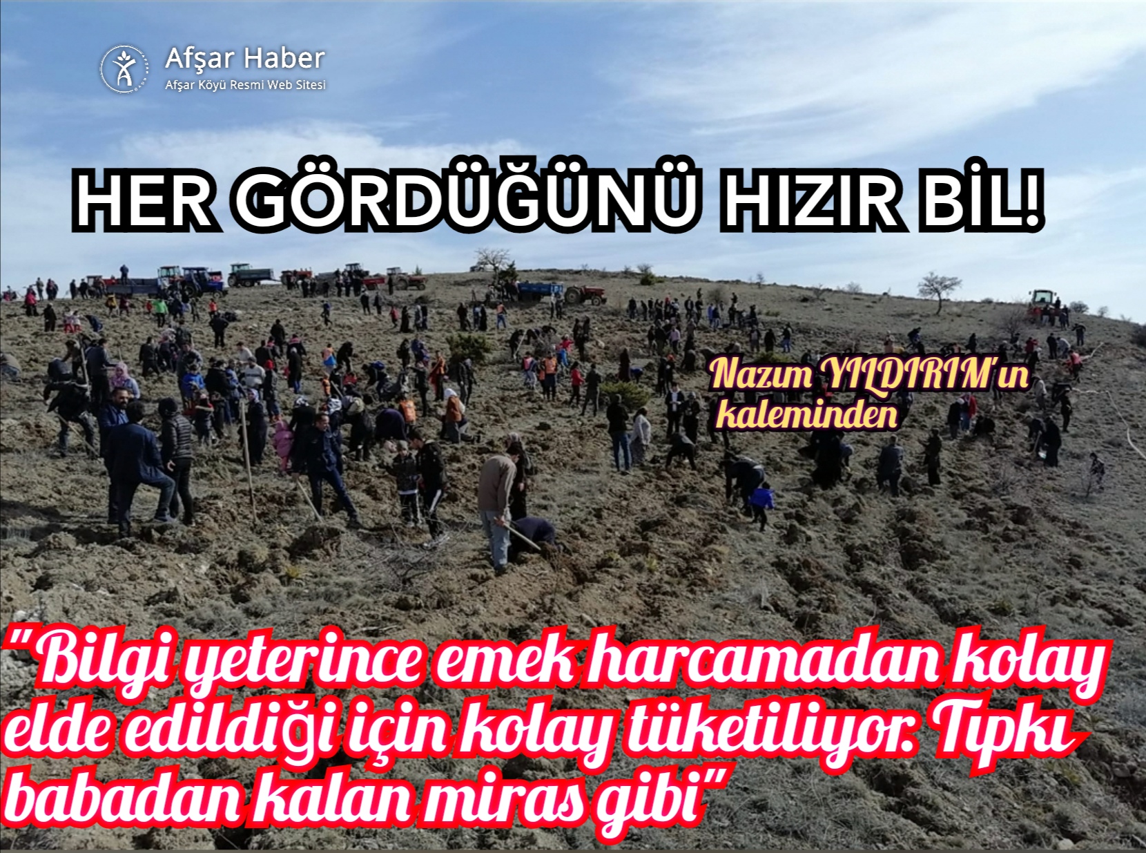 Her Gördüğünü Hızır Bil